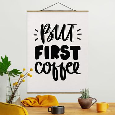 Stoffen schilderij met posterlijst But First, Coffee