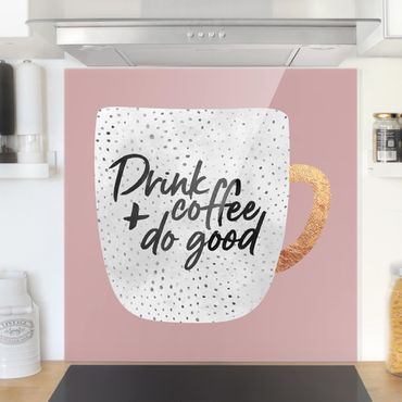 Spatscherm keuken Drink Coffee, Do Good - White