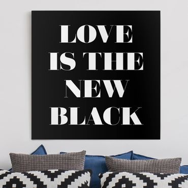 Canvas schilderijen Love Is The New Black