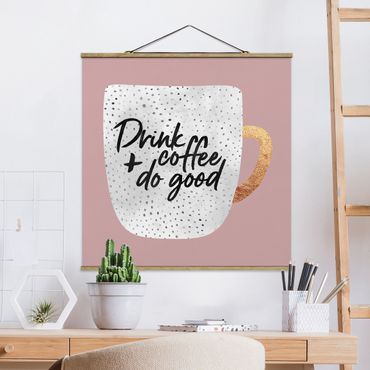 Stoffen schilderij met posterlijst Drink Coffee, Do Good - White
