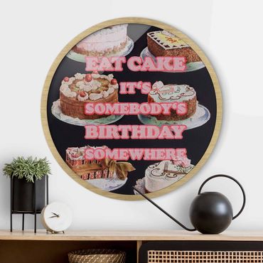 Rond schilderijen Eat Cake It's Birthday