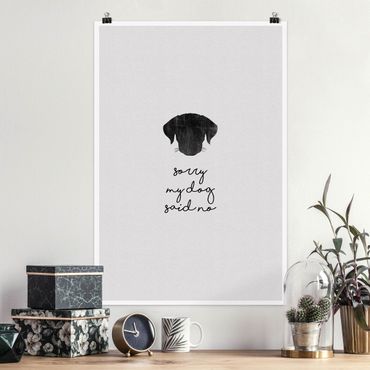 Posters Pet Quote Sorry My Dog Said No