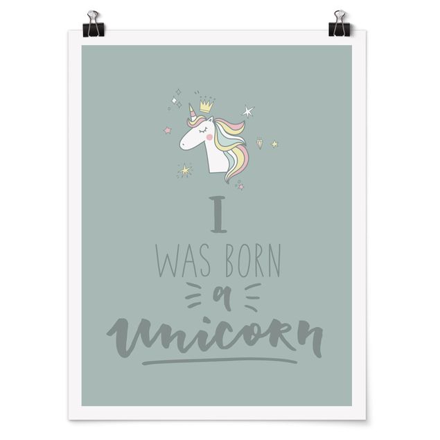 Posters I Was Born A Unicorn