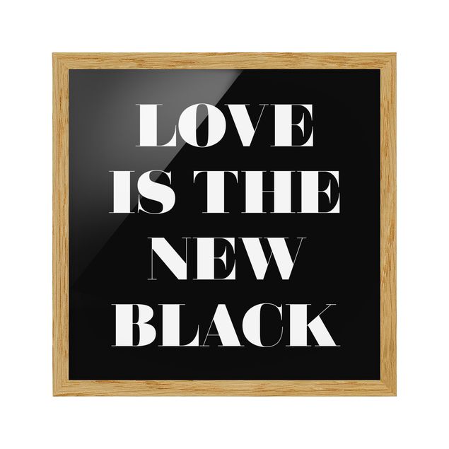 Ingelijste posters Love Is The New Black