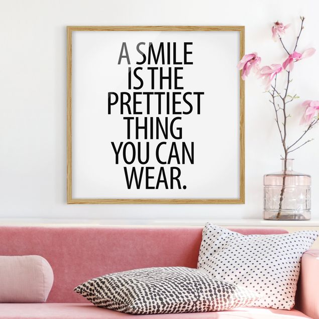 Ingelijste posters A Smile Is The Prettiest Thing Sans Serif