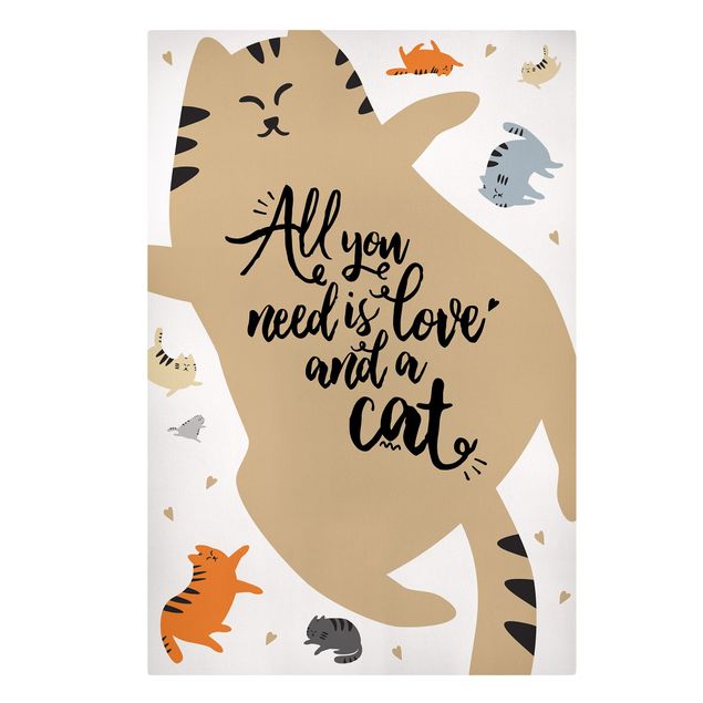 Canvas schilderijen All You Need Is Love And A Cat Cat Belly