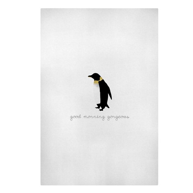 Canvas schilderijen Penguin Quote Good Morning Gorgeous
