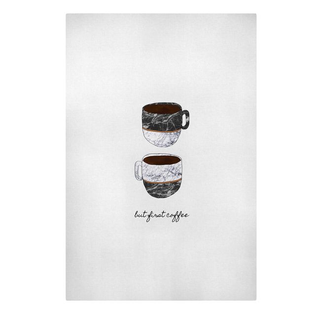 Canvas schilderijen Coffee Mugs Quote But first Coffee