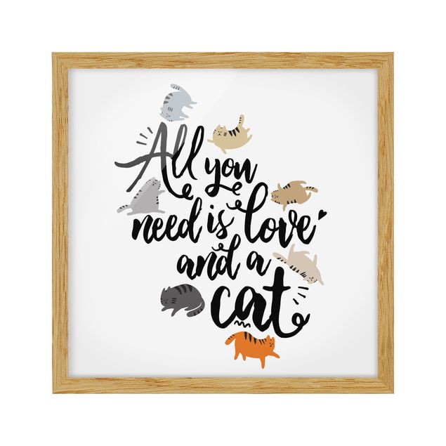 Ingelijste posters All You Need Is Love And A Cat