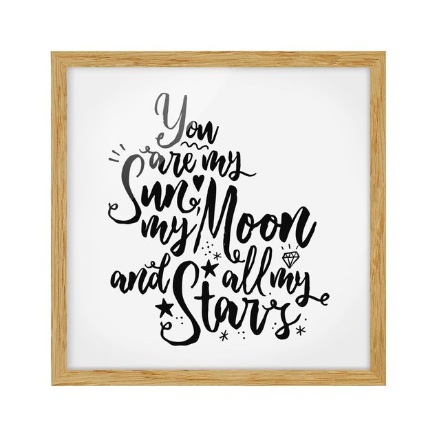 Ingelijste posters You Are My Sun, My Moon And All My Stars