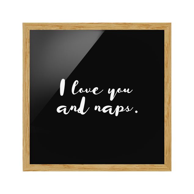 Ingelijste posters I Love You. And Naps