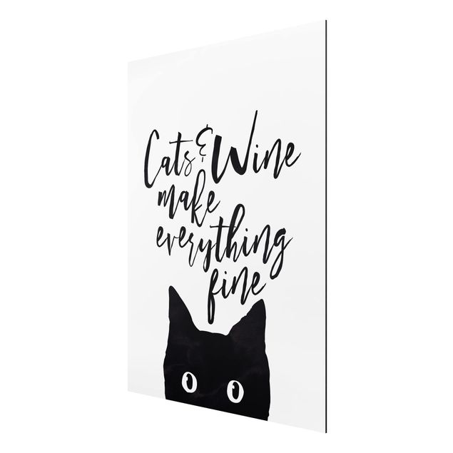Aluminium Dibond schilderijen Cats And Wine make Everything Fine