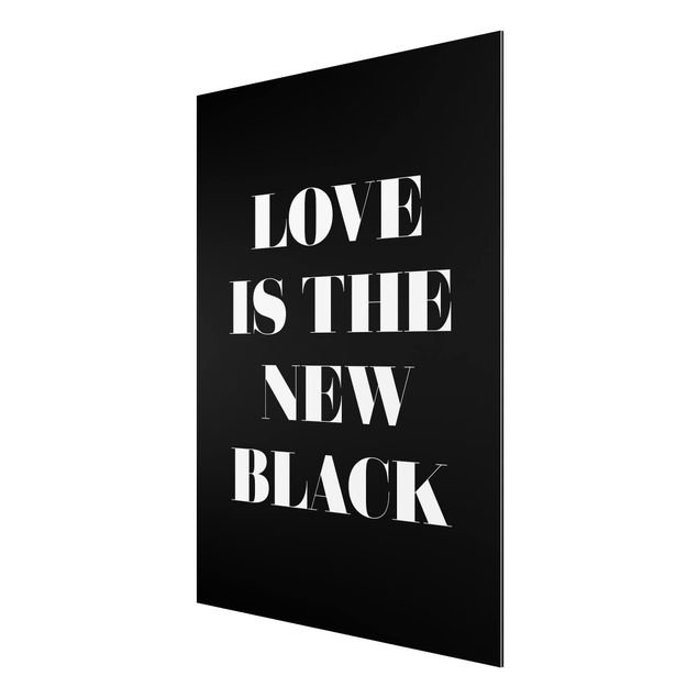 Aluminium Dibond schilderijen Love Is The New Black