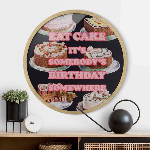 Runde gerahmte Bilder Eat Cake It's Birthday